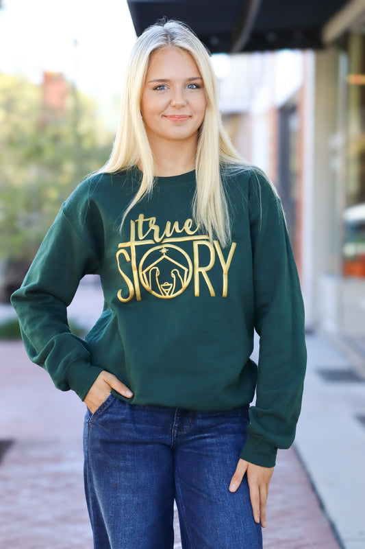True Story Sweatshirt