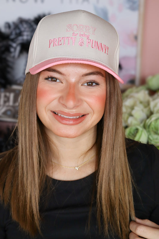 Sorry For Being Pretty & Fun Embroidered Truckers Hat