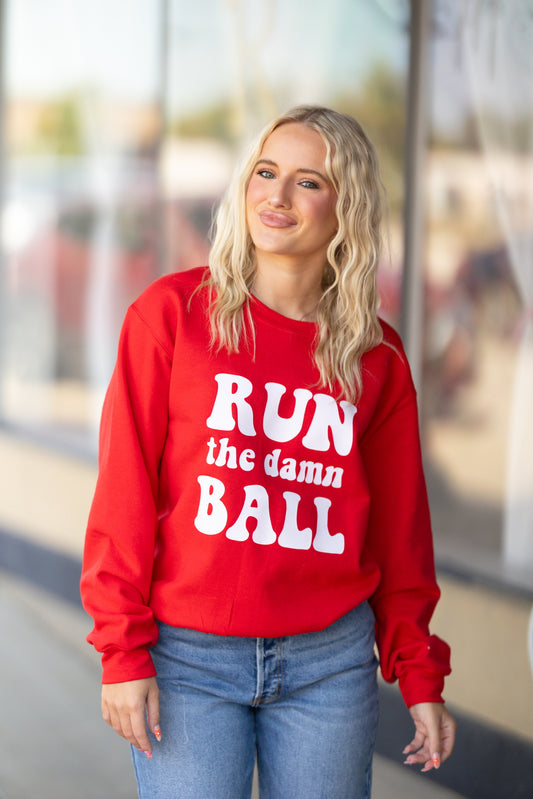 Run The Damn Ball Sweatshirt