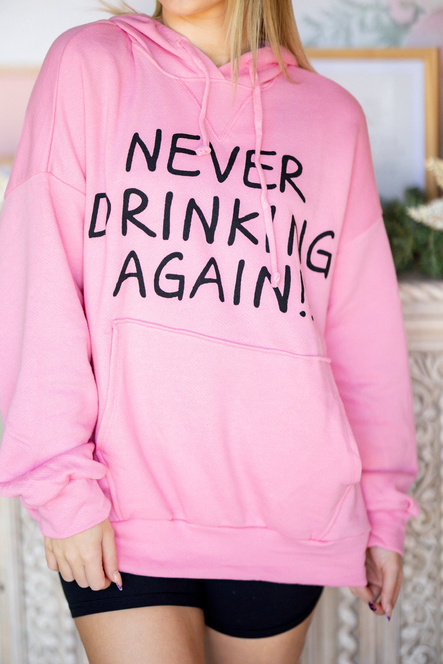 never drinking again hoodie