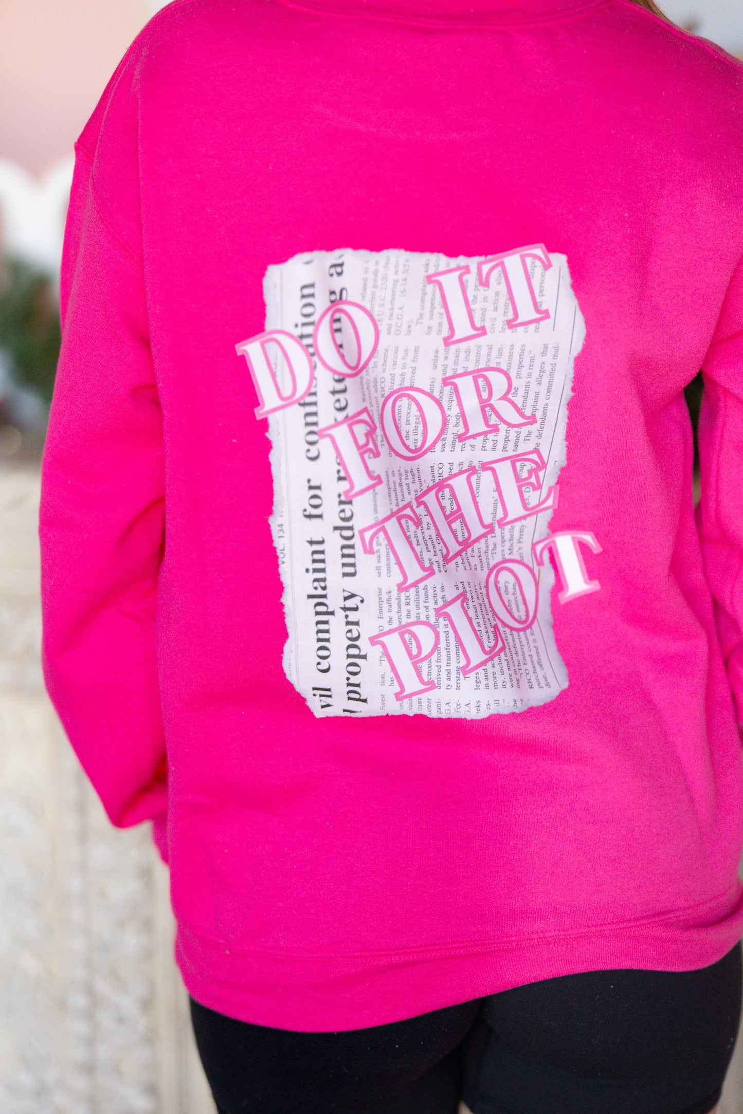 Do It For The PLOT Sweatshirt (RR Exclusive)