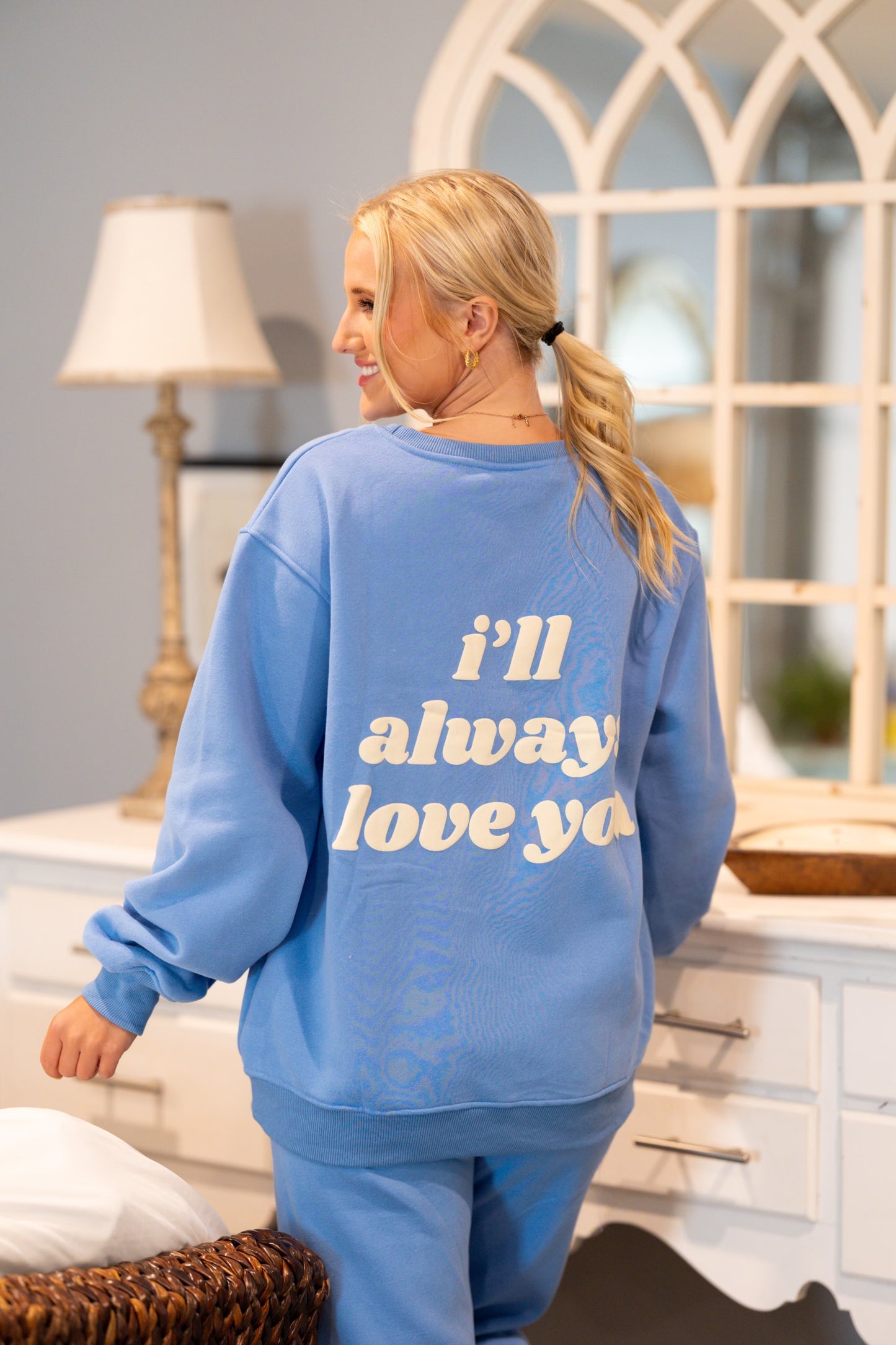 I will always love you- sweatshirt