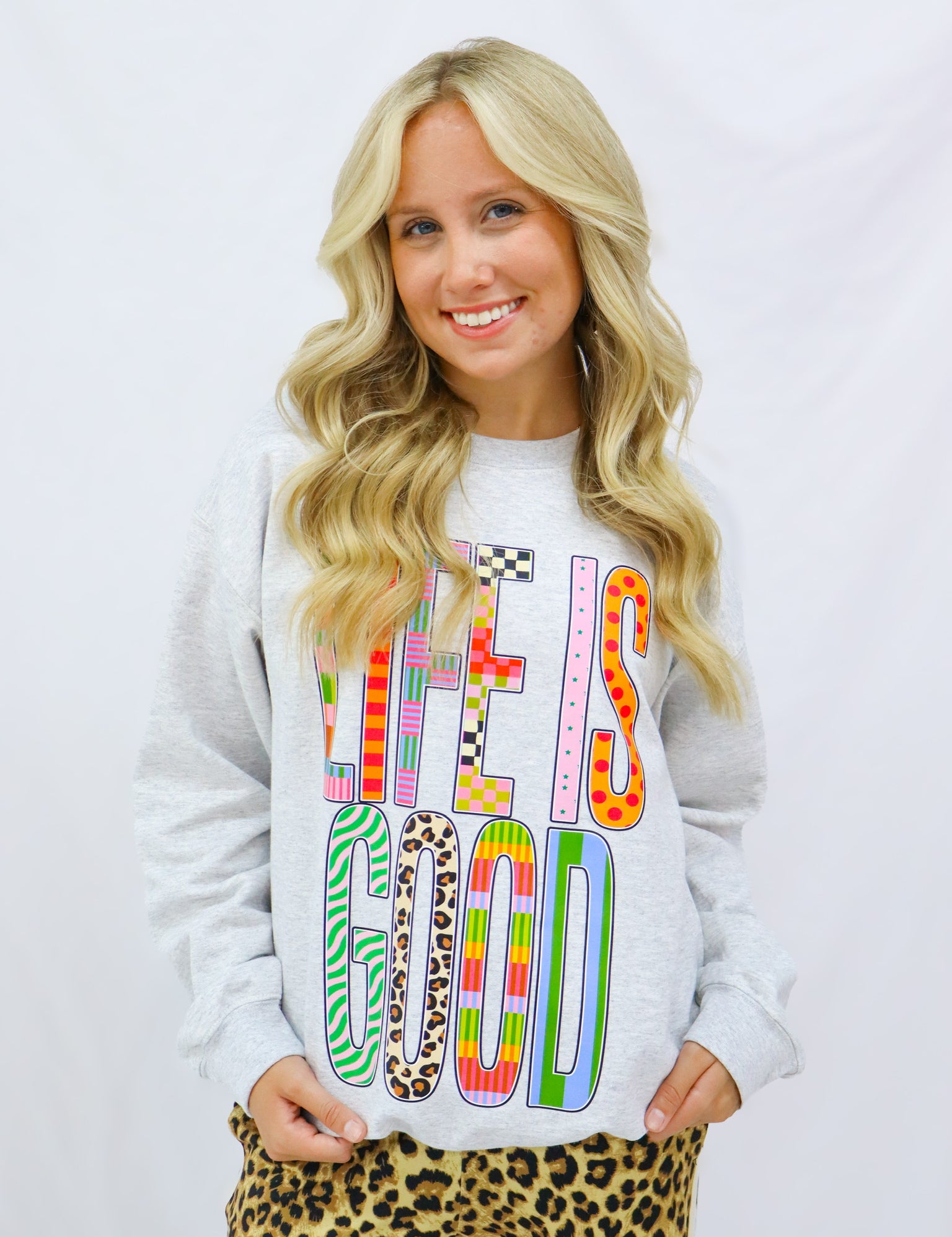 Life Is Good Sweatshirt